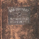 Bad Company - Stories Told & Untold