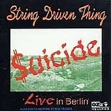 String DrivenThing - Suicide - Live In Berlin