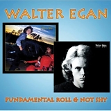Egan, Walter - Fundamental Roll / Not Shy