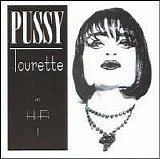 Pussy Tourette - Pussy Tourette in Hi-Fi