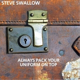 Steve Swallow - Always Pack Your Uniform On Top