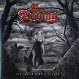 The Dogma - A Good Day to Die