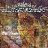 All That Remains - This Darkened Heart