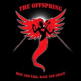 The Offspring - Rise and Fall, Rage and Grace