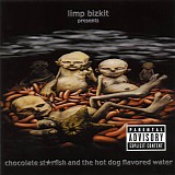 Limp Bizkit - Chocolate Starfish and the Hotdog Flavored Water