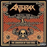 Anthrax - The Greater of Two Evils