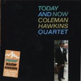 Coleman Hawkins - Today And Now