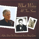 Mort Weiss - All Too Soon