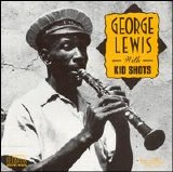 George Lewis - George Lewis With Kid Shots