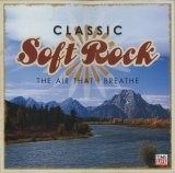 Time-Life - Classic Soft Rock - The Air That I Breathe