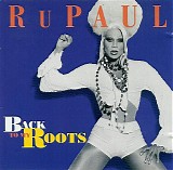 RuPaul - Back To My Roots