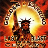 Golden Earring - The Last Blast Of The Century