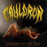 Cauldron - Chained To The Nite