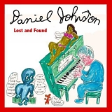 Johnston, Daniel - Lost And Found