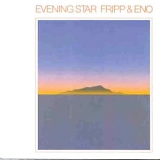 Eno, Brian & Fripp, Robert - Evening Star