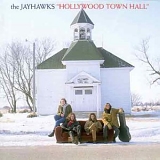 Jayhawks - Hollywood Town Hall