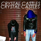 Crystal Castles - Crystal Castles