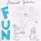 Johnston, Daniel - Fun