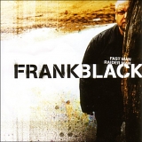 Black, Frank - Fast Man Raider Man (Disc 1)