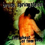 Springsteen, Bruce - The Ghost Of Tom Joad