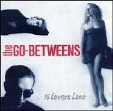 Go Betweens - 16 Lovers Lane