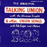 Seeger, Pete & Almanac Singers - Talking Union and Other Union Songs