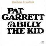 Dylan, Bob - Pat Garrett & Billy the Kid