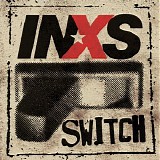 INXS - Switch