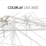 Coldplay - Live 2003