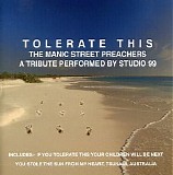 Studio 99 - Tolerate This - The Manic Street Preachers - A Tribute