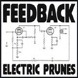 Electric Prunes - Feedback