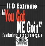 II D Extreme - You Got Me Goin