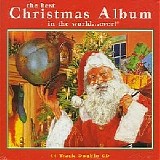 Various artists - The Best Christmas Album in the World...Ever