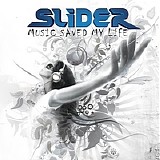 Slider - Music Saved My Life