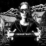 Fever Ray - Fever Ray