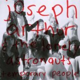 Joseph Arthur & the Lonely Astronauts - Temporary People