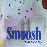 Smoosh - Free to Stay