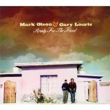 Mark Olson & Gary Louris - Ready for the Flood