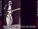 Eric Clapton - Rough An' Ready