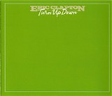 Eric Clapton - Turn Up Down - Studio Sessions