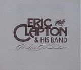 Eric Clapton - Get Laid, Get Fucked!