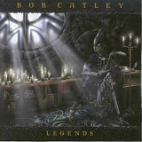 Bob Catley - Legends