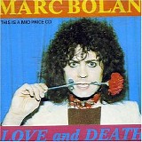 Marc Bolan - Love And Death