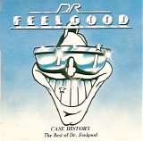 Dr Feelgood - Case History - The Best Of