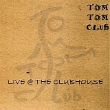 Tom Tom Club - Live @ The Clubhouse