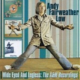 Andy Fairweather Low - Wide Eyed And Legless: The A&M Recordings