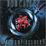 Bob Catley - When Empires Burn