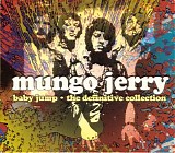 Mungo Jerry - Baby Jump - The Definitive Collection