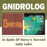 Gnidrolog - In Spite Of Harry's Toe-Nail & Lady Lake