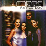 The Corrs - Live In London